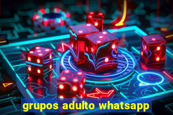 grupos adulto whatsapp